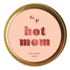 Hot Mom 4 oz. Candle Tin