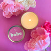 Babe 4 oz. Just Because Candle Tin
