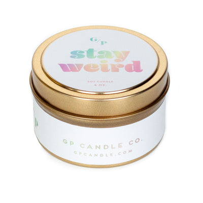 Stay Weird 4 oz. Just Because Candle Tin